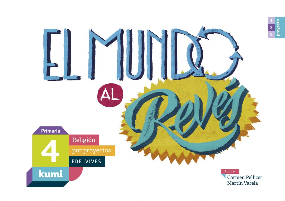 El mundo al revés 4ºprimaria. Proyecto Kumi. Religión 2017