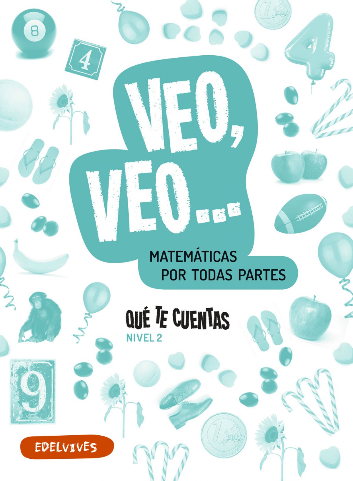 ¿QUÉ TE CUENTAS? 4 AÑOS NIVEL 2. MATEMÁTICAS MANIPULATIVAS