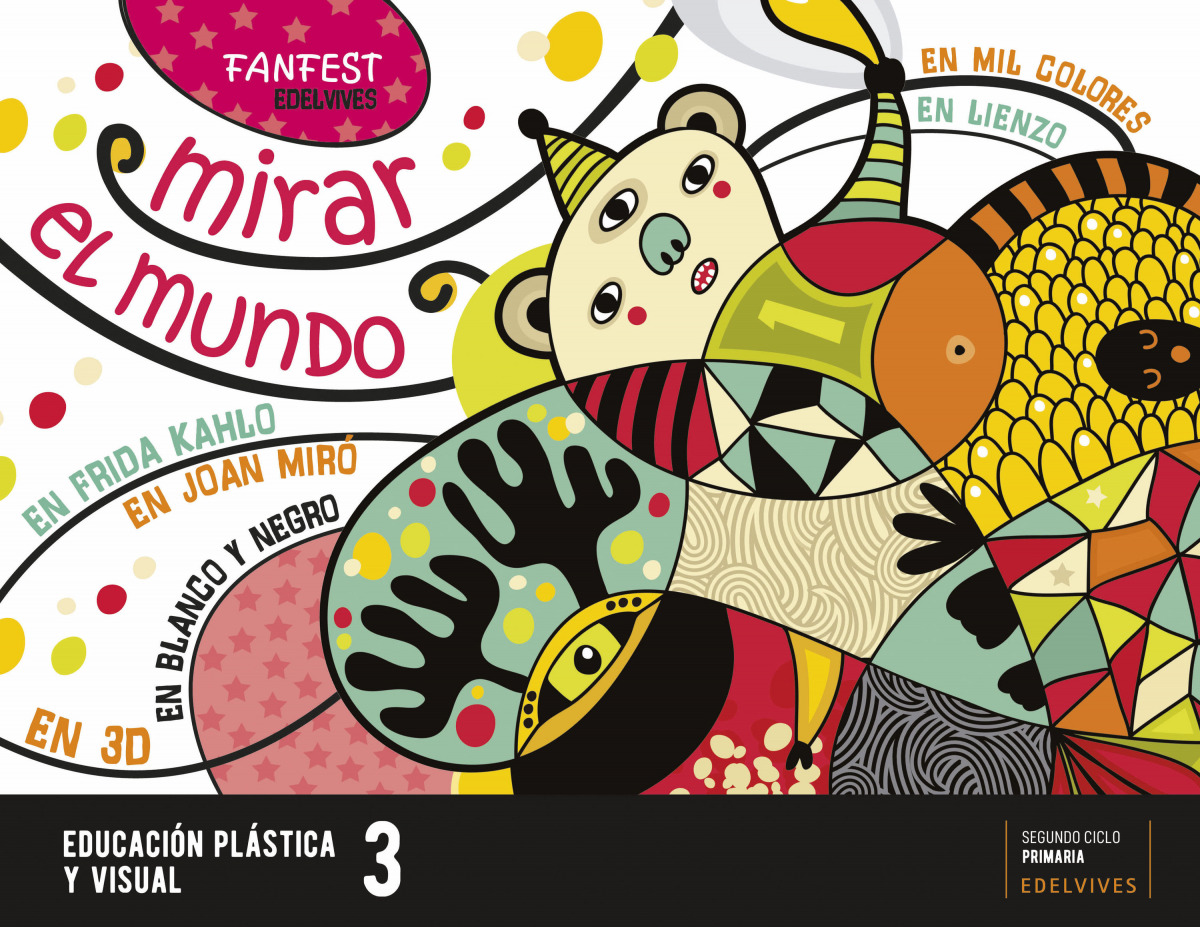 MIRAR EL MUNDO.PLASTICA 3ºEP 22 FANFEST