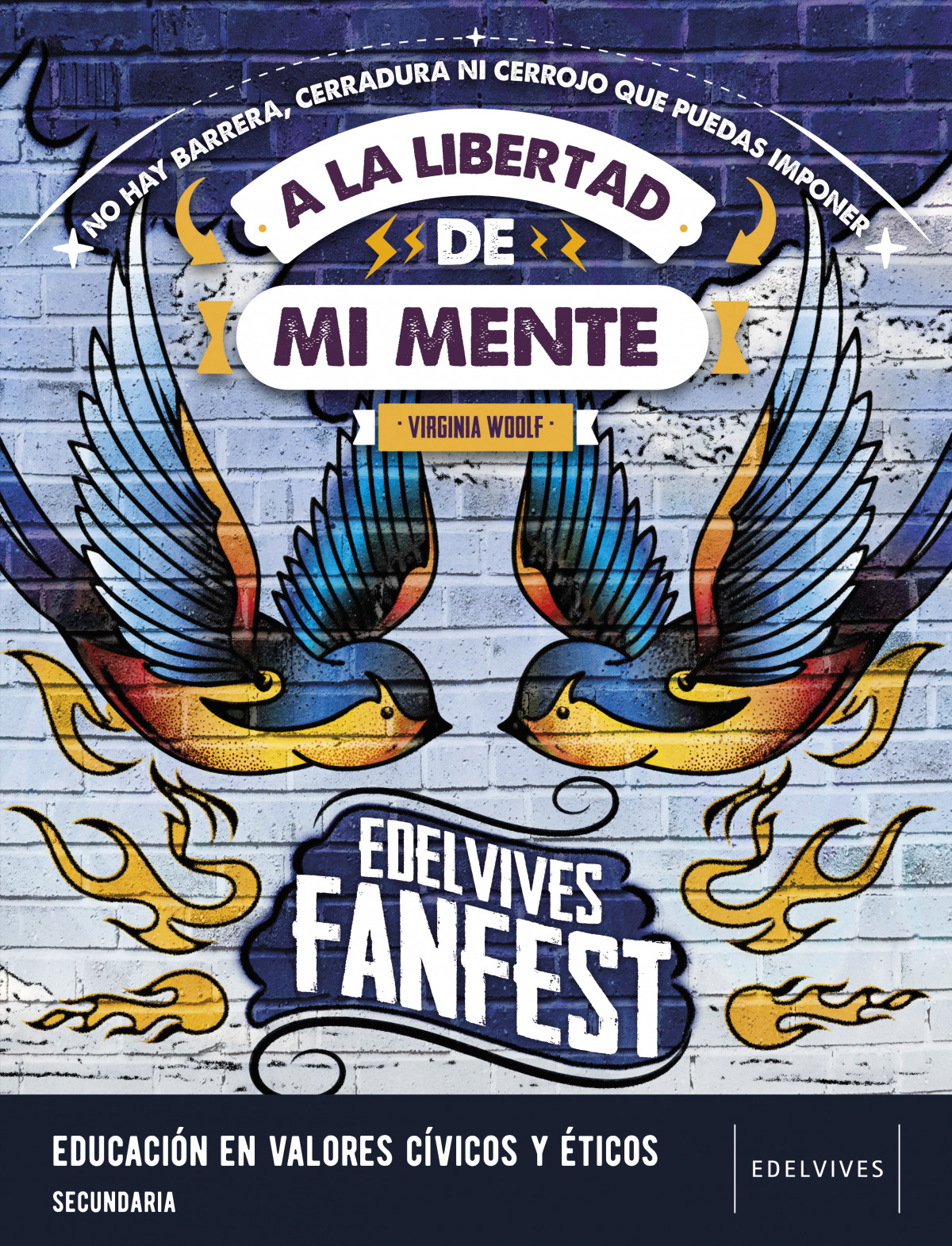  A LA LIBERTAD DE MI MENTE.VALORES ESO 22 FANFEST 