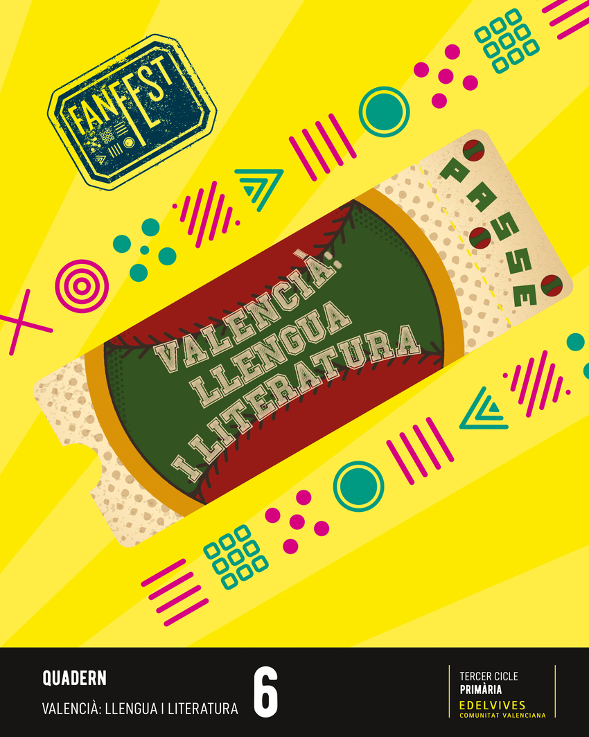  Projecte: FanFest. Valencià : Llengua i Literatura 6 - Quadern 