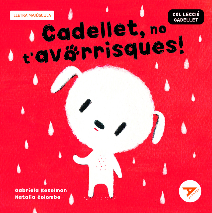 Cadellet, no t'avorrisques!