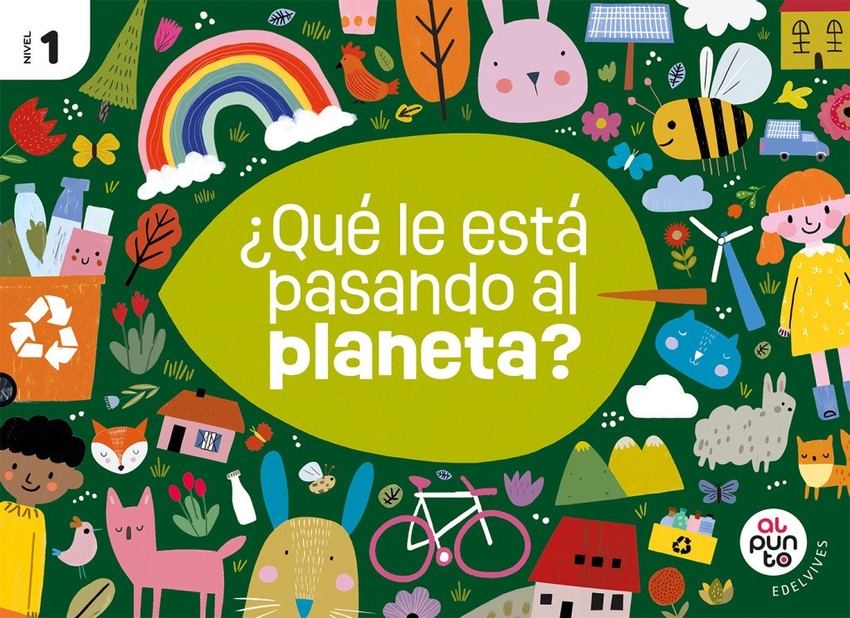  Proyecto: Al punto. ¿Qué le está pasando al planeta Nivel 1 