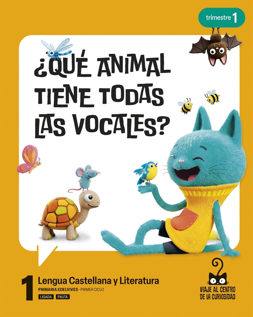  Proyecto: Viaje al centro de la curiosidad. Lengua Castellana y Literatura 1. Trimestres 