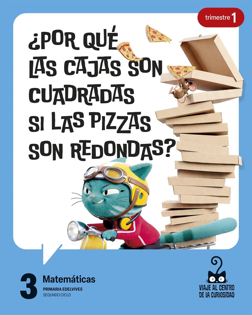  Proyecto: Viaje al centro de la curiosidad. Matemáticas 3. Trimestres [versión 1] 