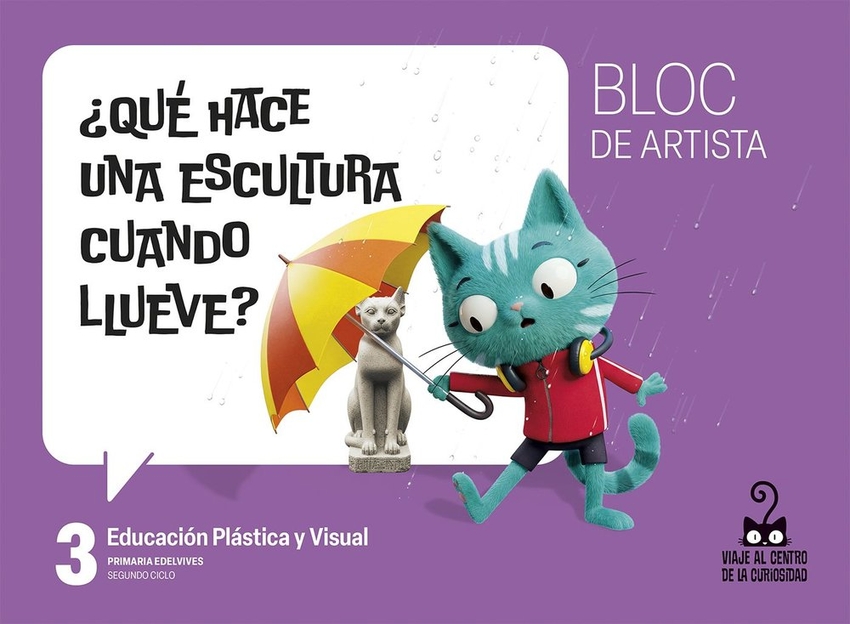  Proyecto: Viaje al centro de la curiosidad. Educación Plástica y Visual 3 - Bloc de artista 