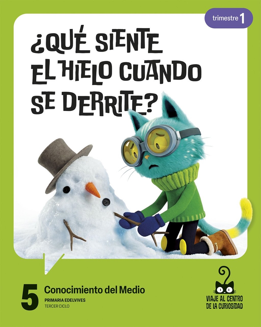  Proyecto: Viaje al centro de la curiosidad. Conocimiento del medio 5. Trimestres 