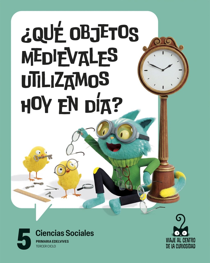  Proyecto: Viaje al centro de la curiosidad. Ciencias Sociales 5 
