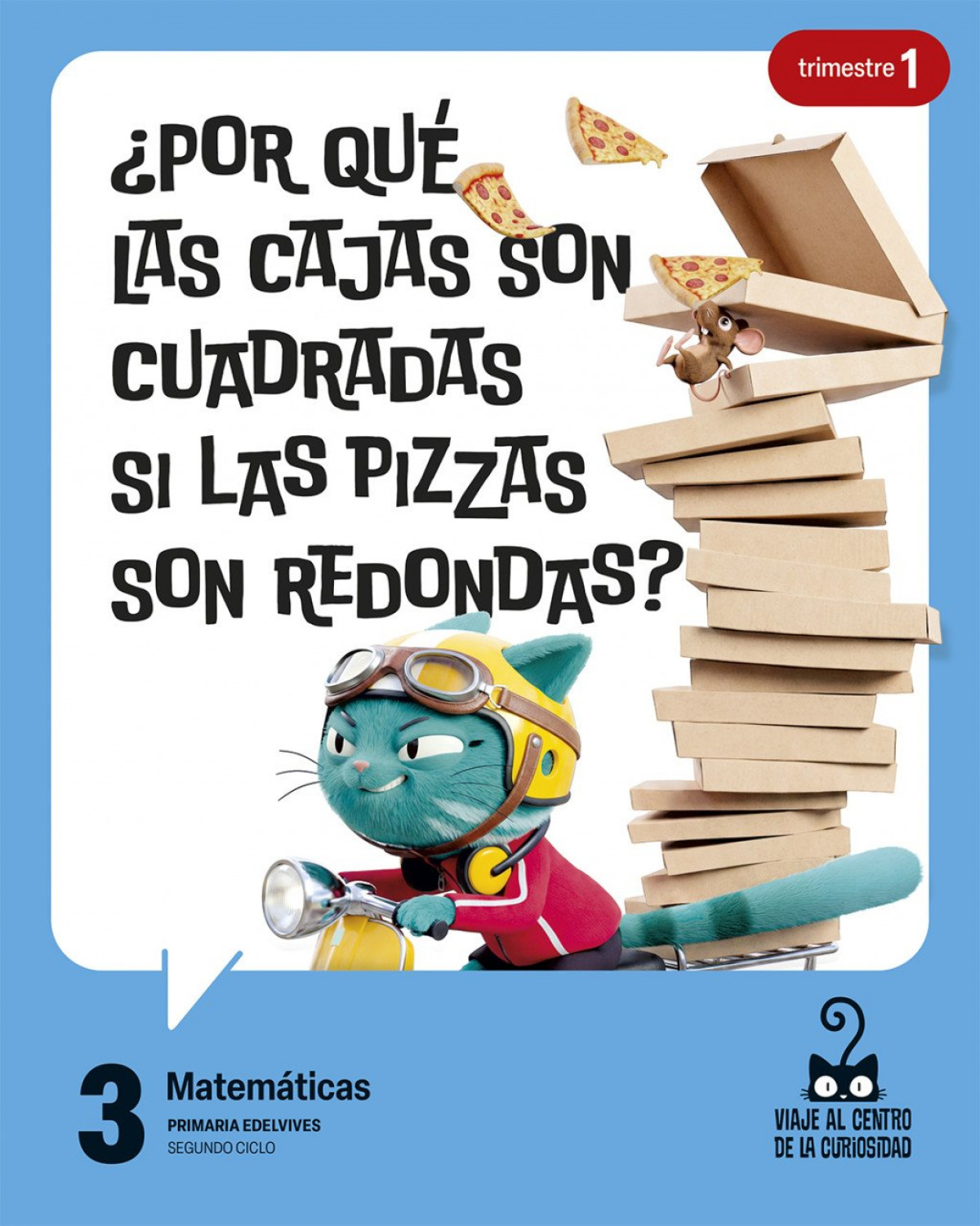  Proyecto: Viaje al centro de la curiosidad. Matemáticas 3. Trimestres [Murcia] 