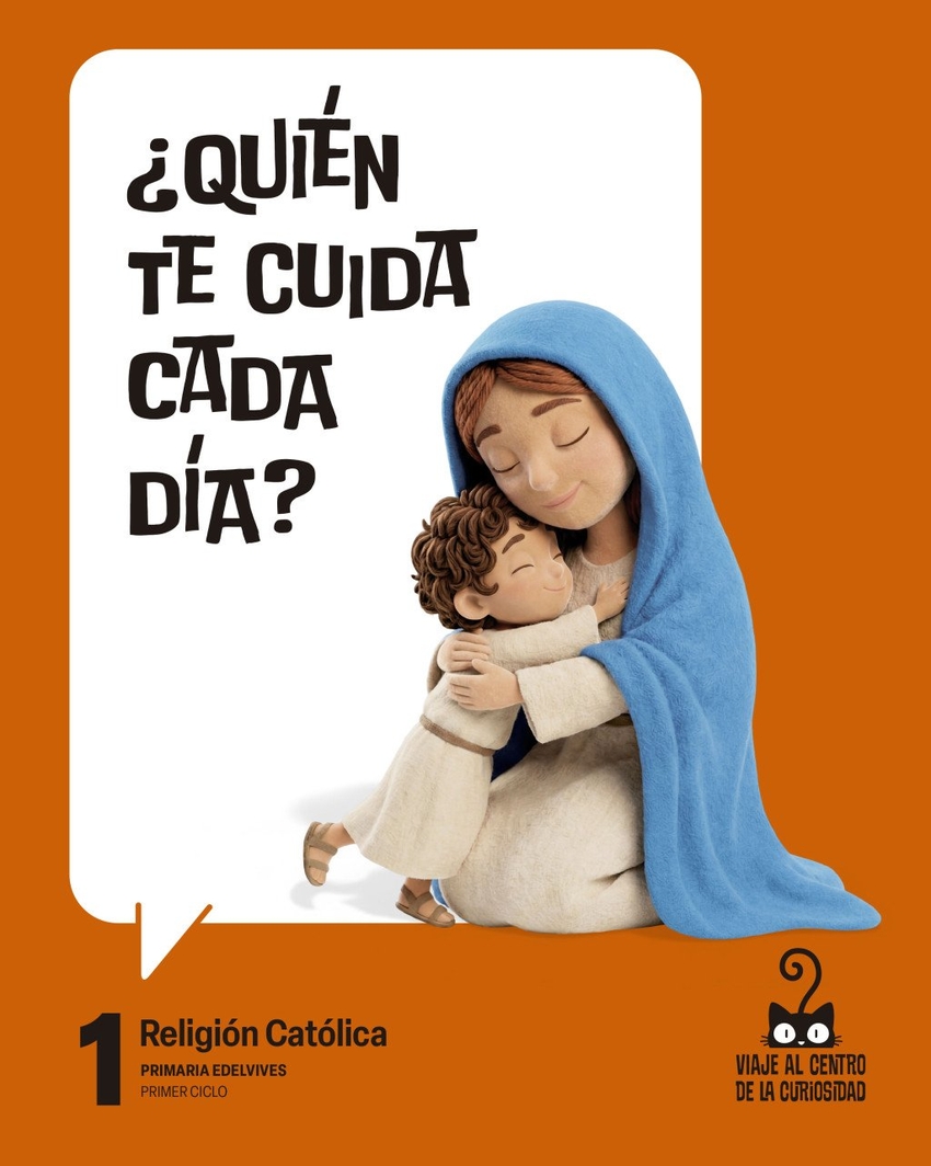  Proyecto: Viaje al centro de la curiosidad. Religión Católica 1 