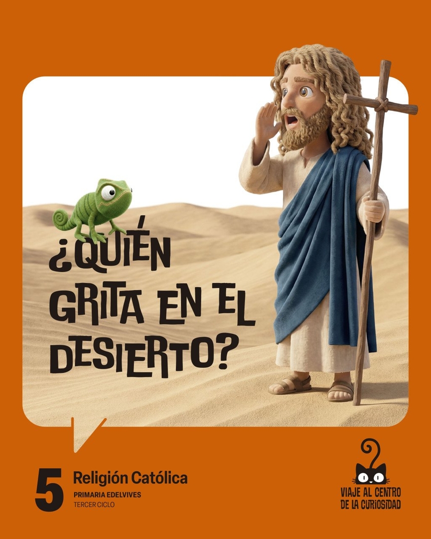  Proyecto: Viaje al centro de la curiosidad. Religión Católica 5 