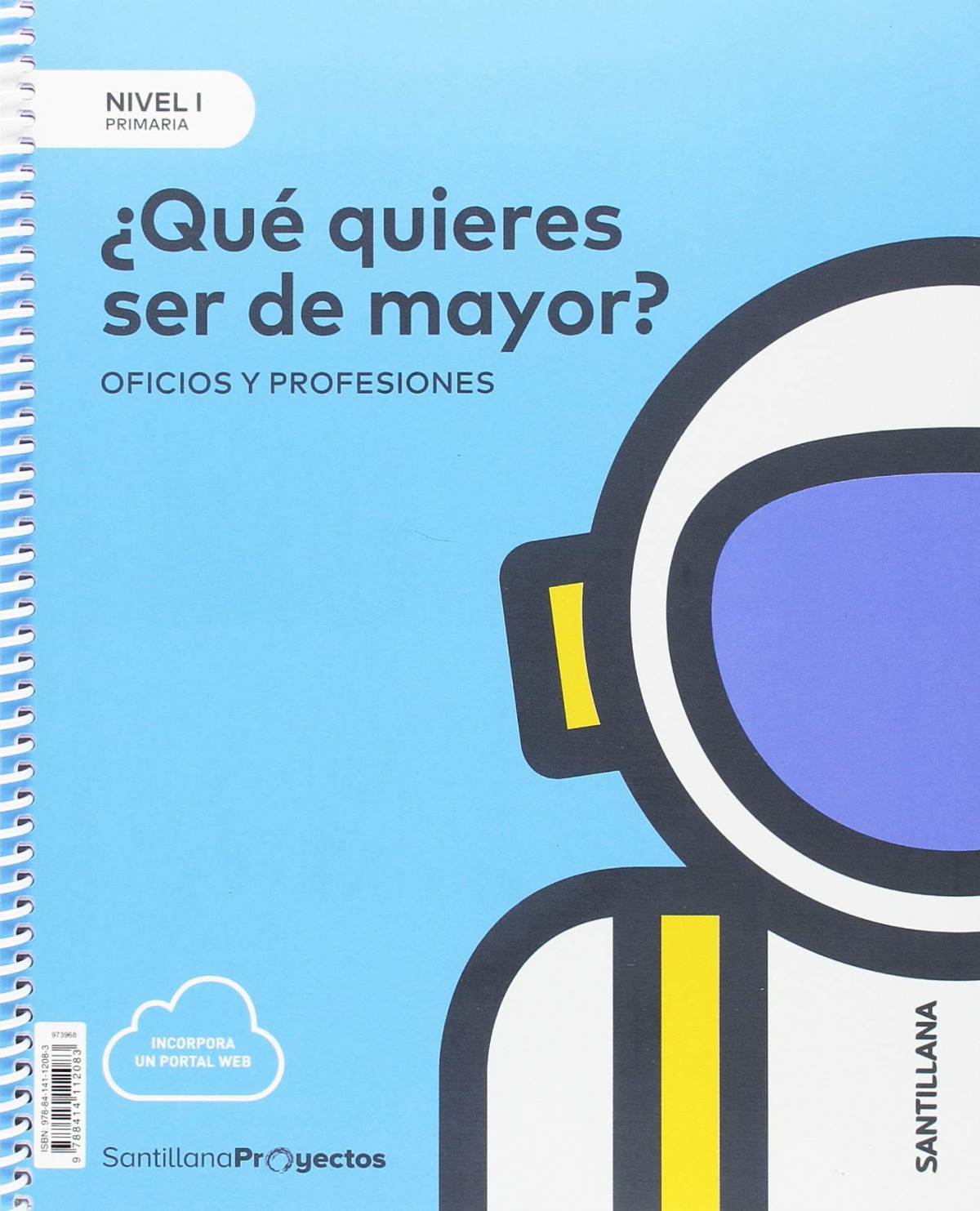 ¿QUÉ QUIERES SER DE MAYOR? NIVEL 1 1ºPRIMARIA. PROYECTOS CIENCIAS SOCIALES