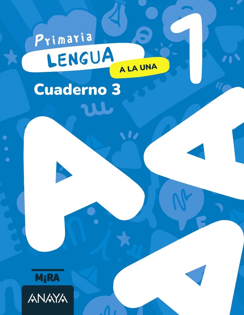  Lengua 1. A la una. Cuaderno 3 
