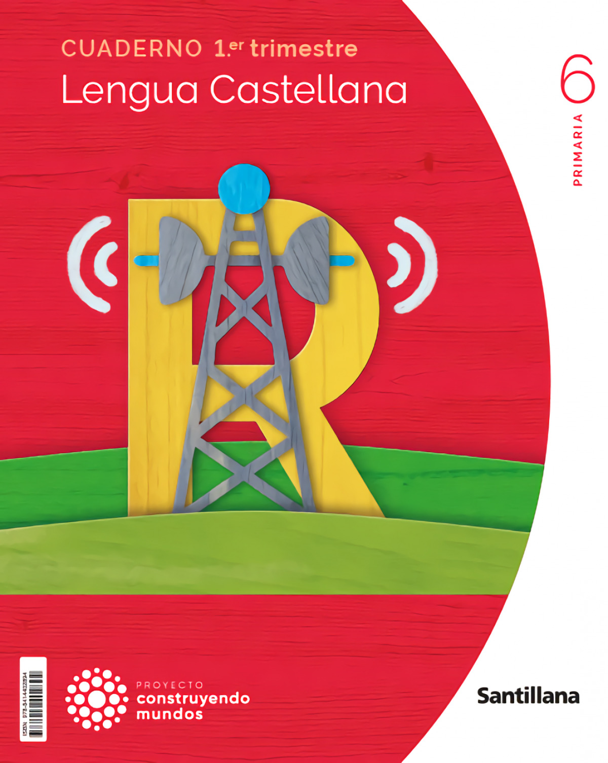 CUADERNO LENGUA 1-6ºPRIMARIA. CONSTRUYENDO MUNDOS 2023