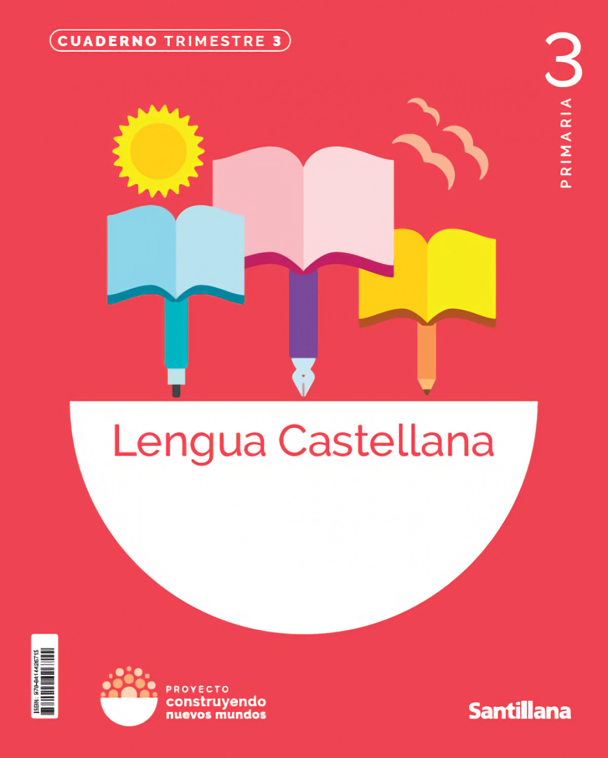  CUADERNO LENGUA 3-3ºPRIMARIA. CONSTRUYENDO NUEVOS MUNDOS 
