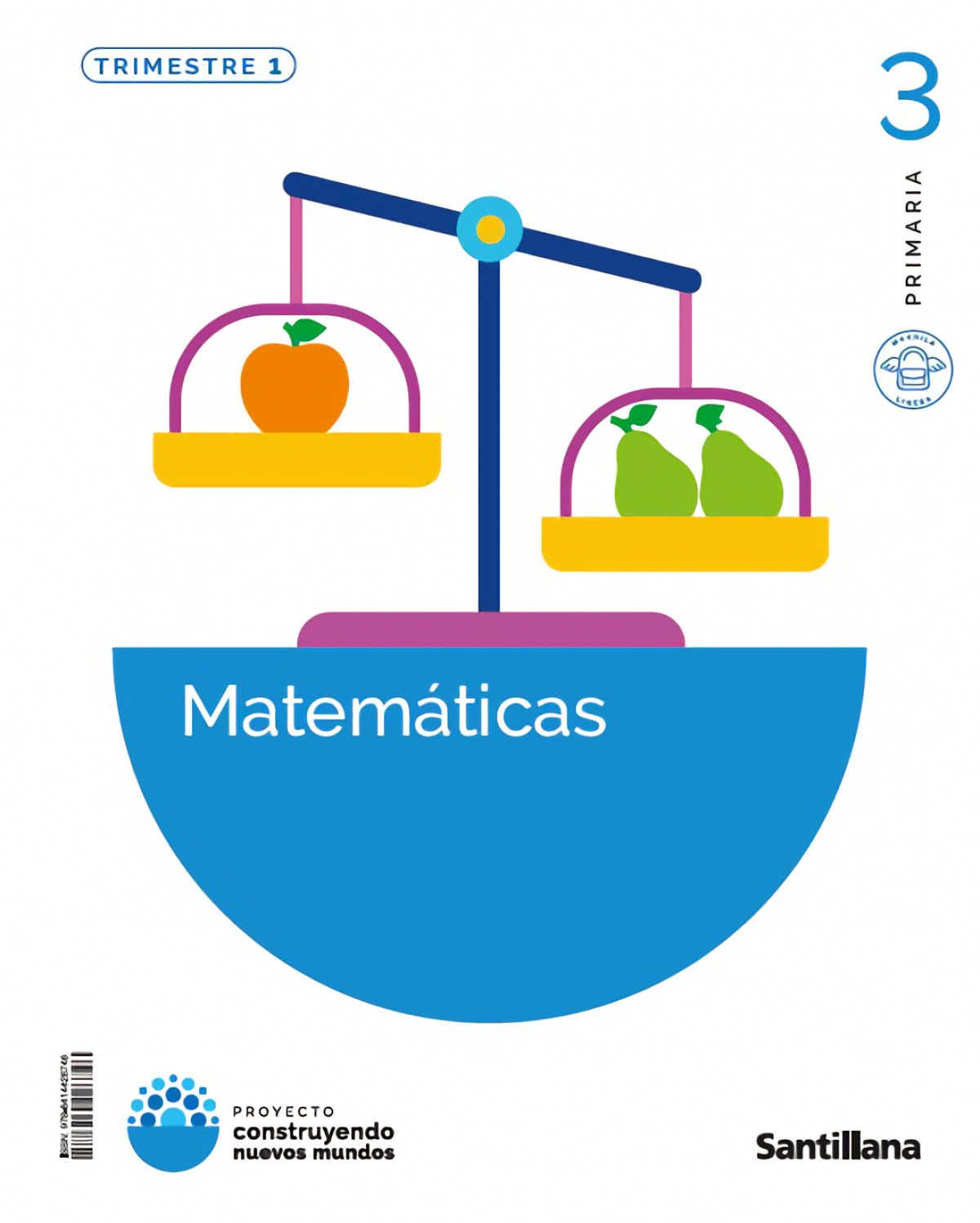  MATEMÁTICAS 3ºPRIMARIA. TRIMESTRAL. MOCHILA LIGERA. CONSTRUYENDO NUEVOS MUNDOS 