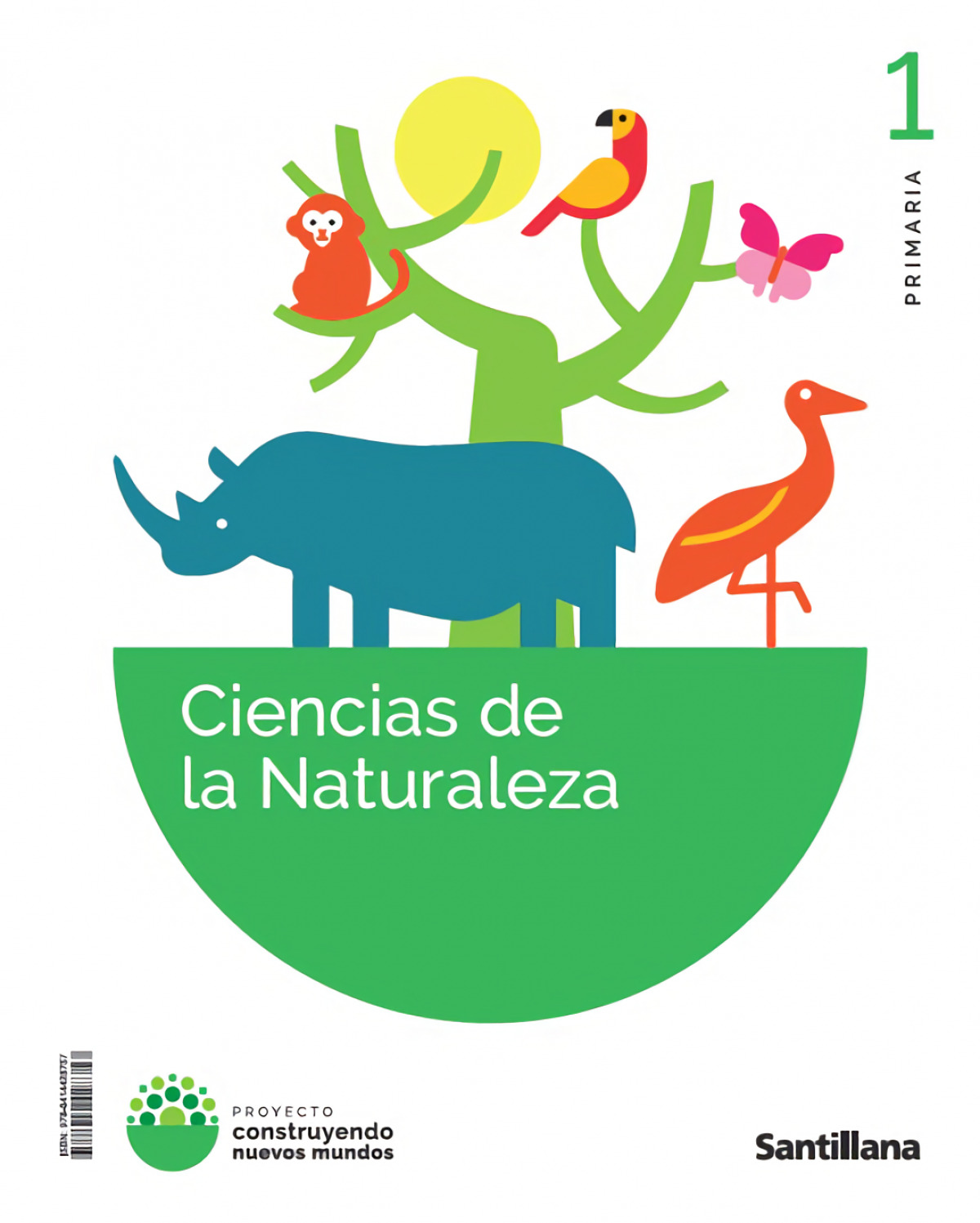 CIENCIAS NATURALES 1ºPRIMARIA. CONSTRUYENDO MUNDOS 