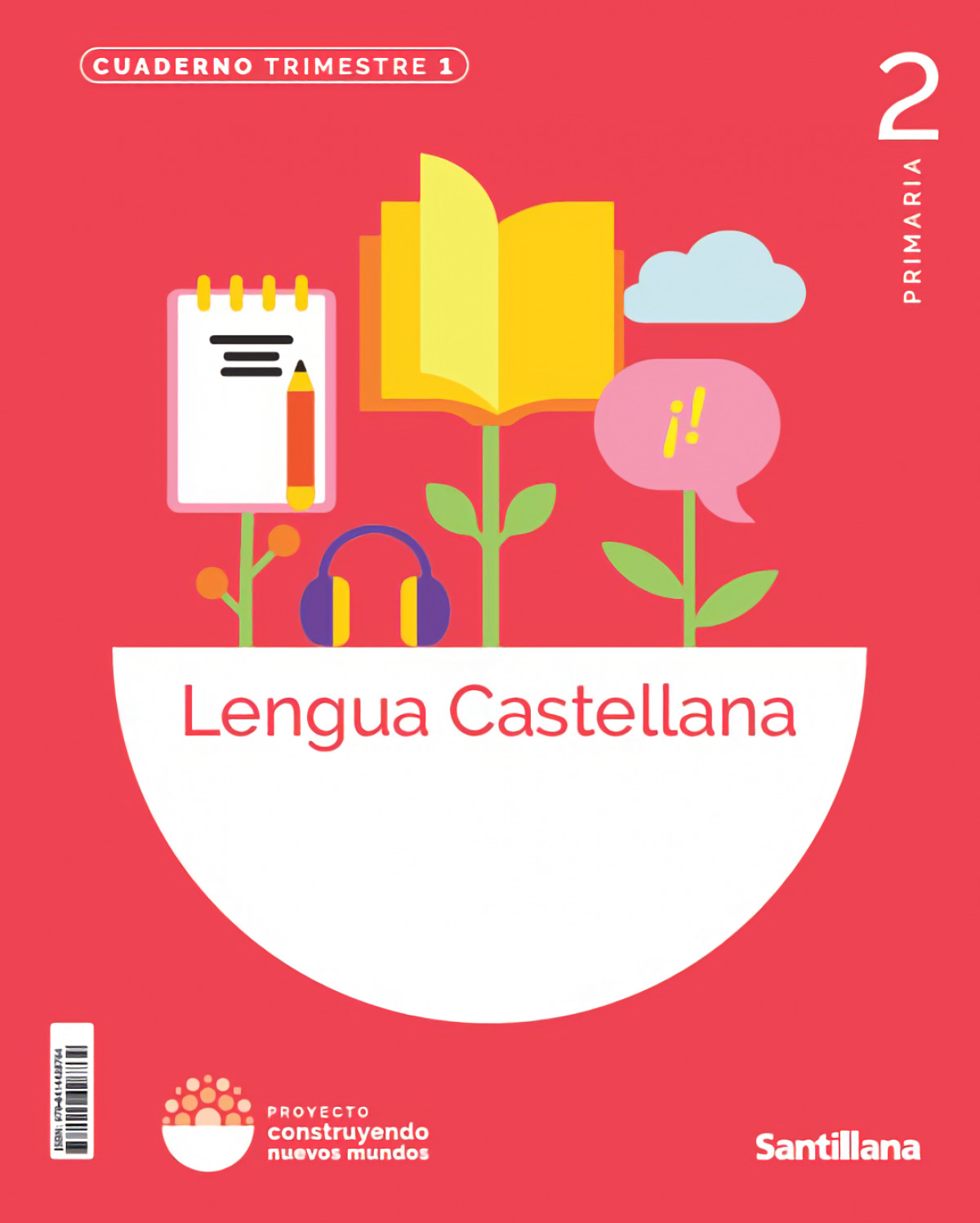  CUADERNO LENGUA 1-2ºPRIMARIA. CONSTRUYENDO NUEVOS MUNDOS 