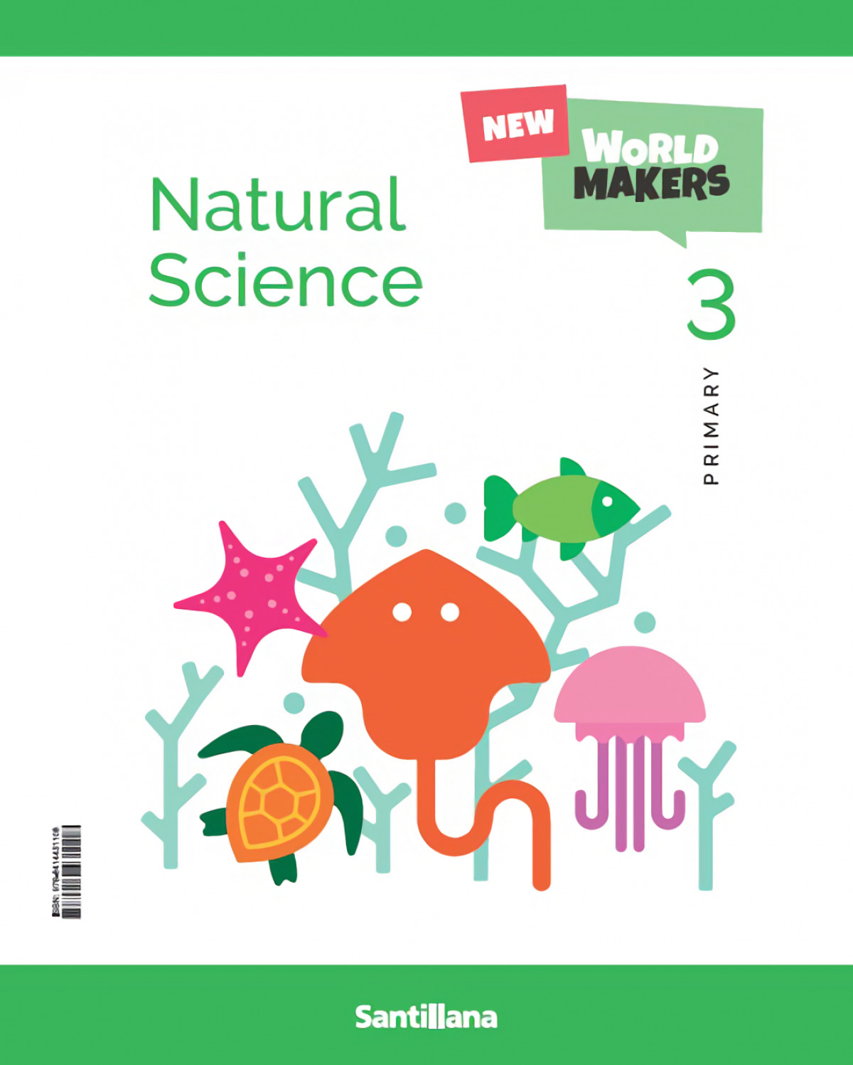  NATURAL SCIENCE 3ºPRIMARIA. STUDENT. NEW WORLD MAKERS 