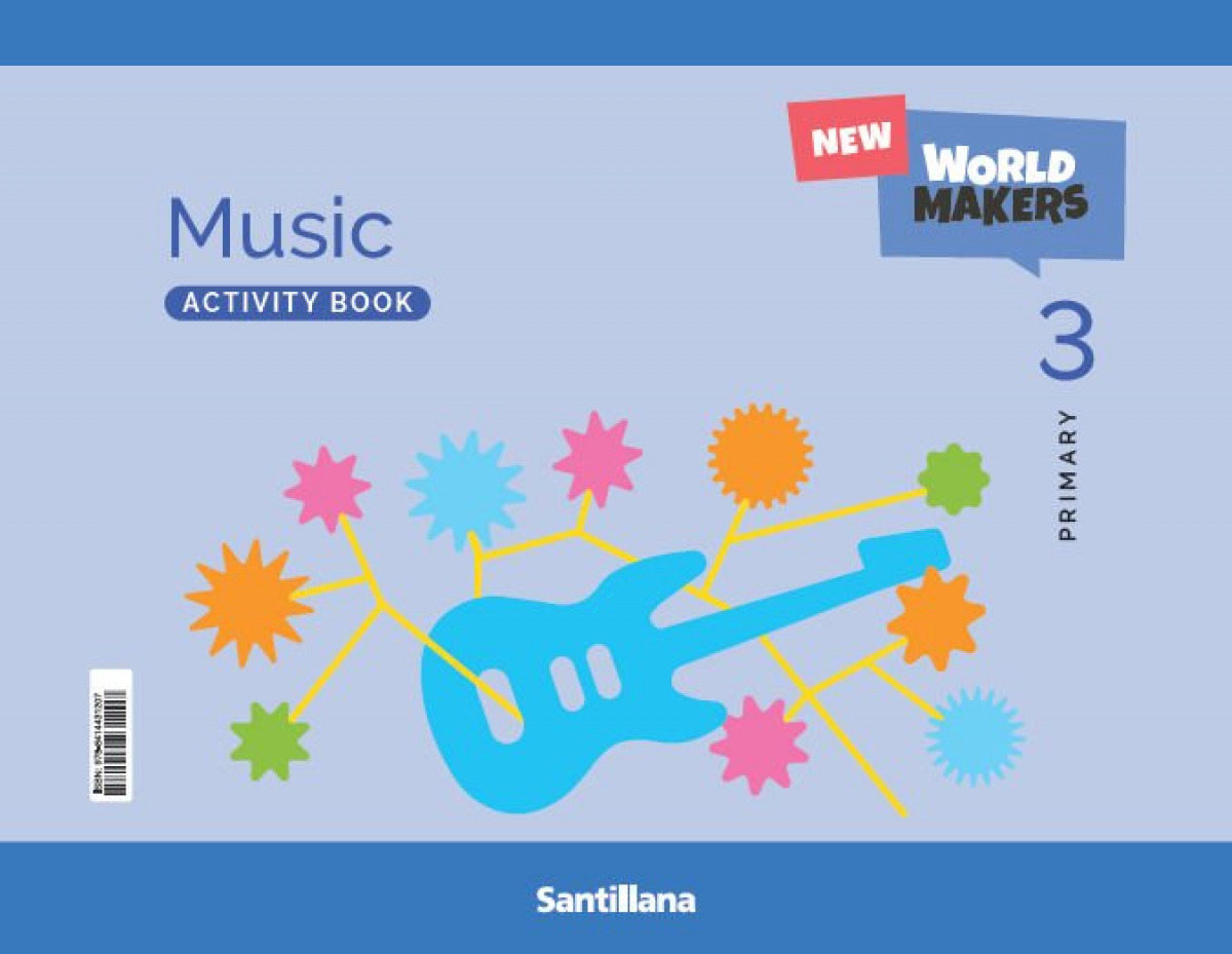  MUSIC 3ºPRIMARIA. ACTIVITY. NEW WORLD MAKERS 