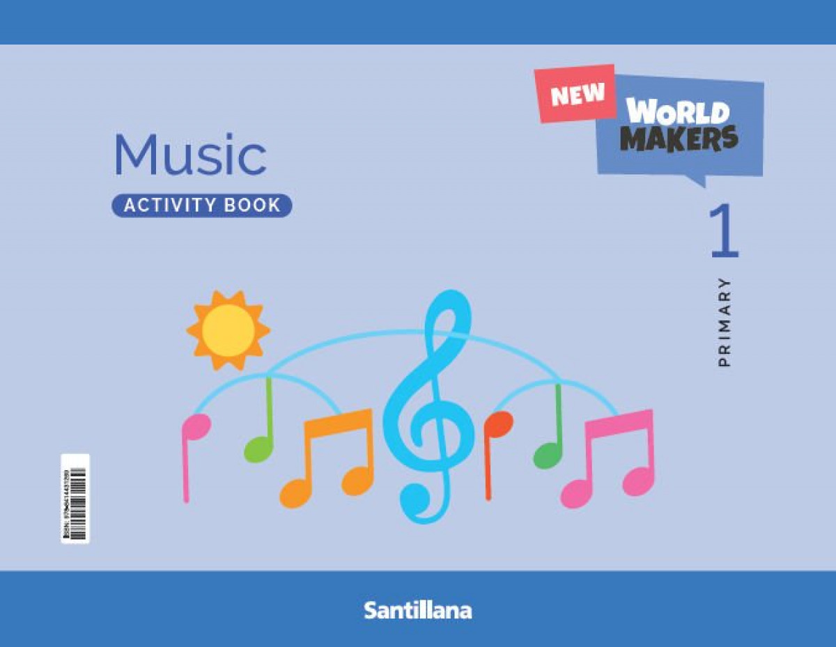  MUSIC 1ºPRIMARIA. ACTIVITY BOOK. WORLD MAKERS 