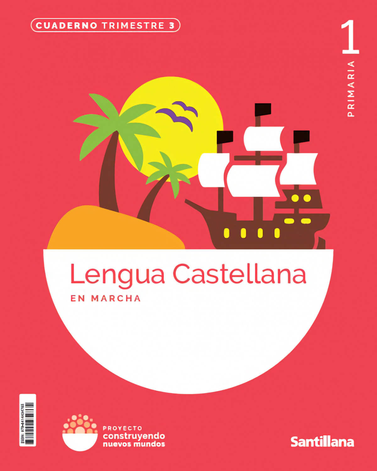  CUADERNO LENGUA 3-1ºPRIMARIA EN MARCHA. CONSTRUYENDO MUNDOS 