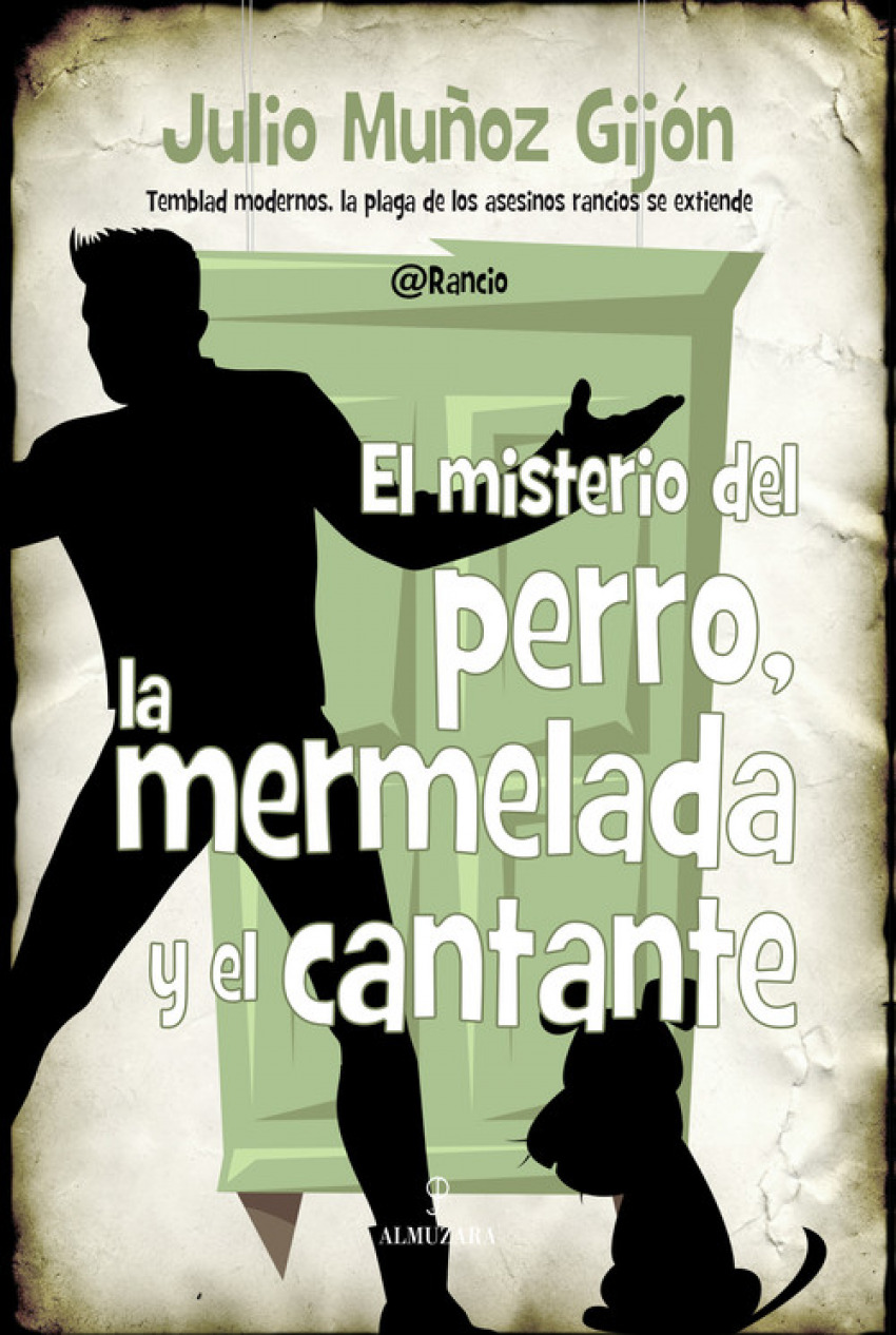 El misterio del perro, la mermelada y el cantante 