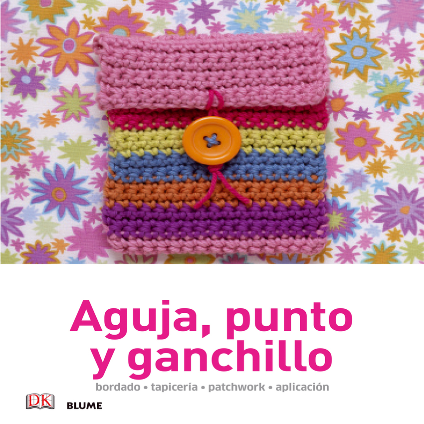 Manualidades sencillas. Aguja, punto y ganchillo