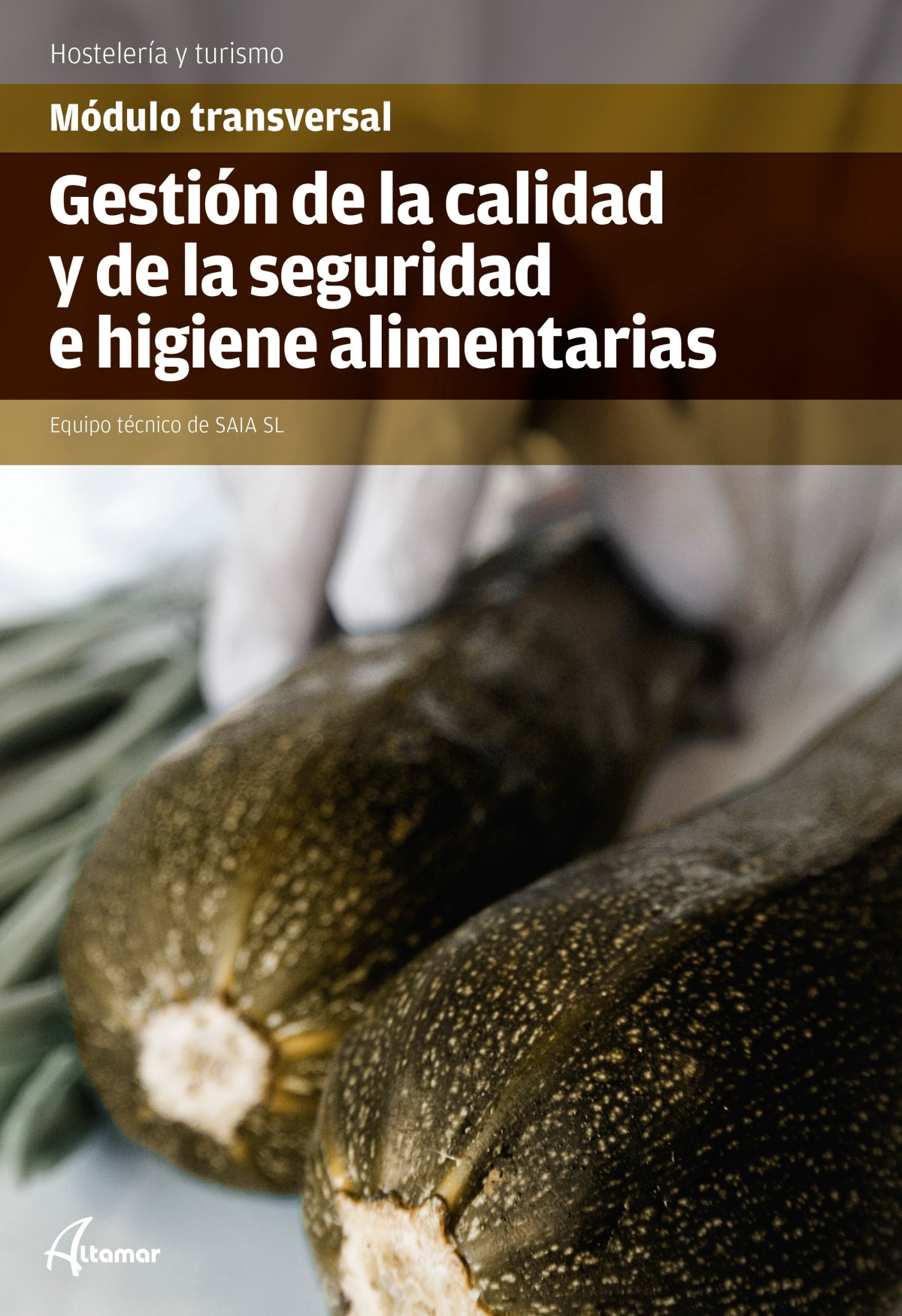  gestión de la calidad y de la seguridad e higiene alimentaria 