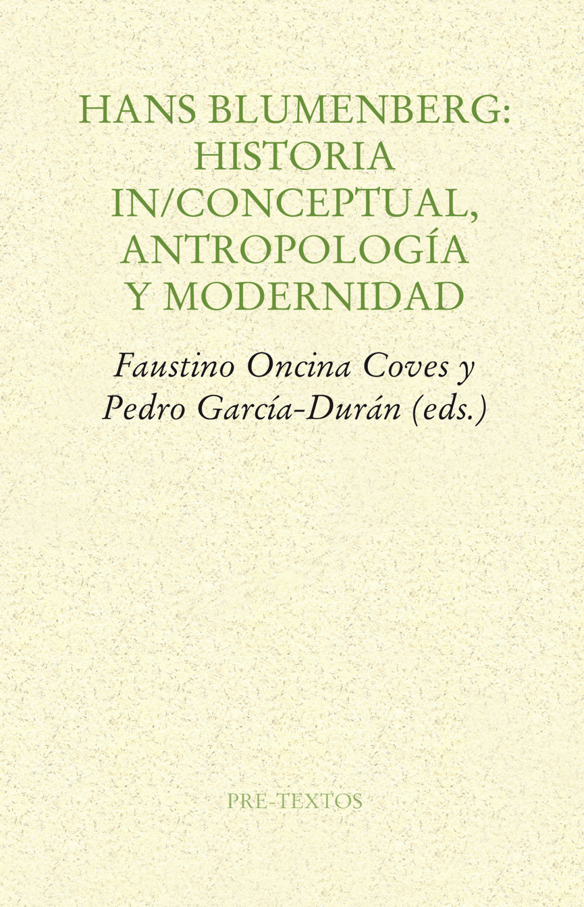 Hans Blumenberg: Historia in/conceptual, antropología y modernidad