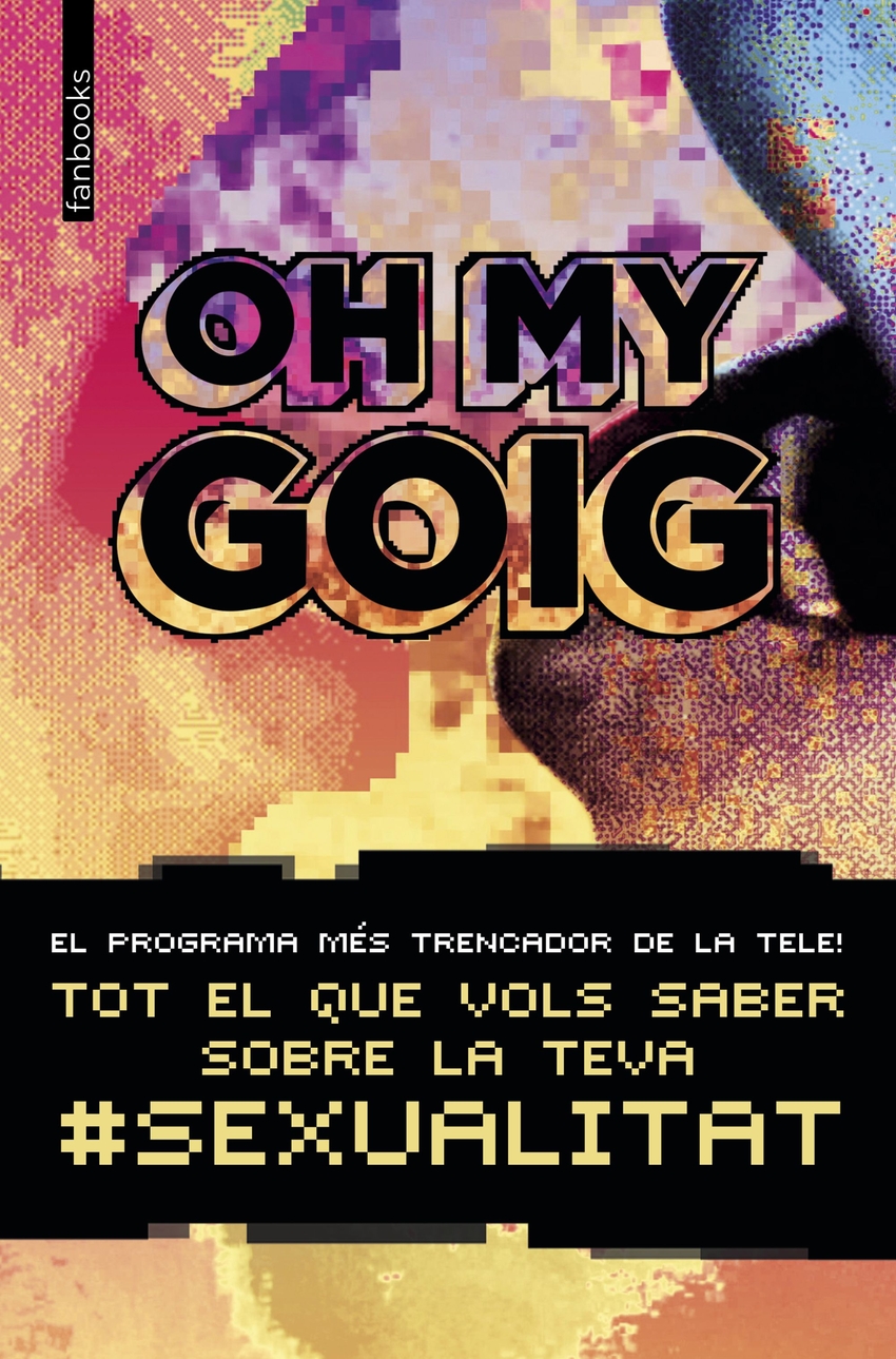  OH MY GOIG! 