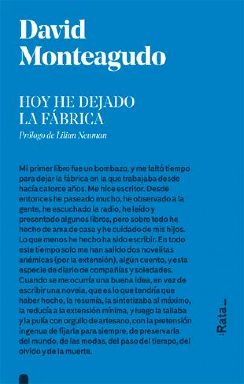  HOY HE DEJADO LA FÁBRICA 