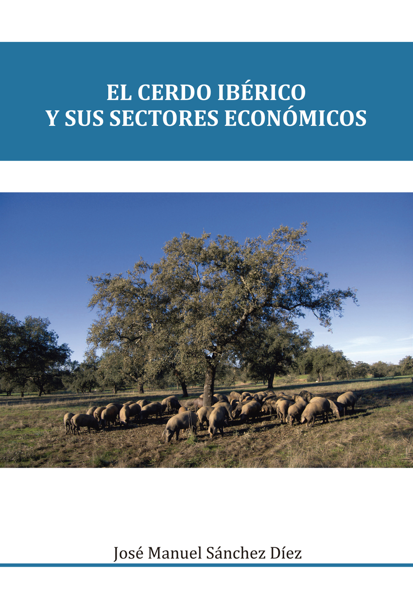  El cerdo ibérico y sus sectores económicos 