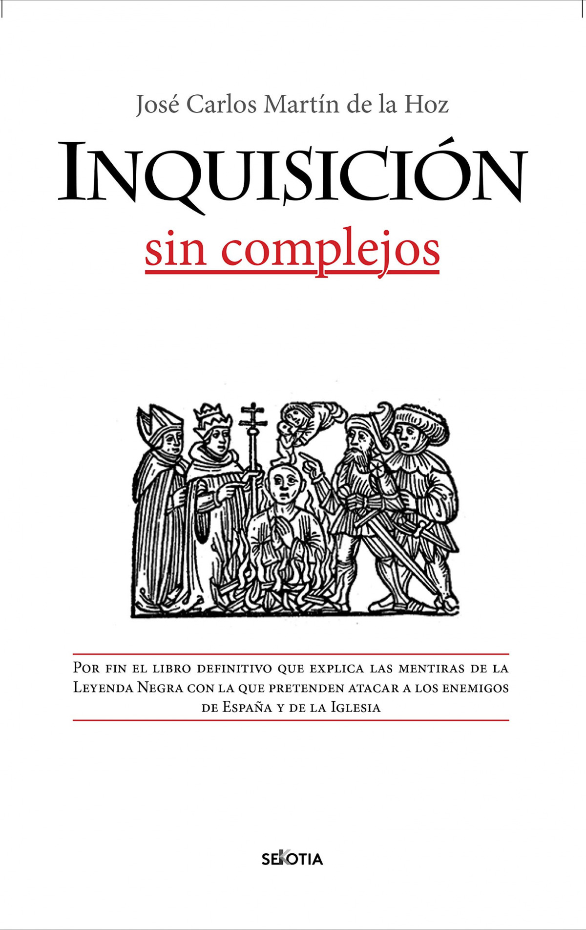 INQUISICIÓN, SIN COMPLEJOS, LA