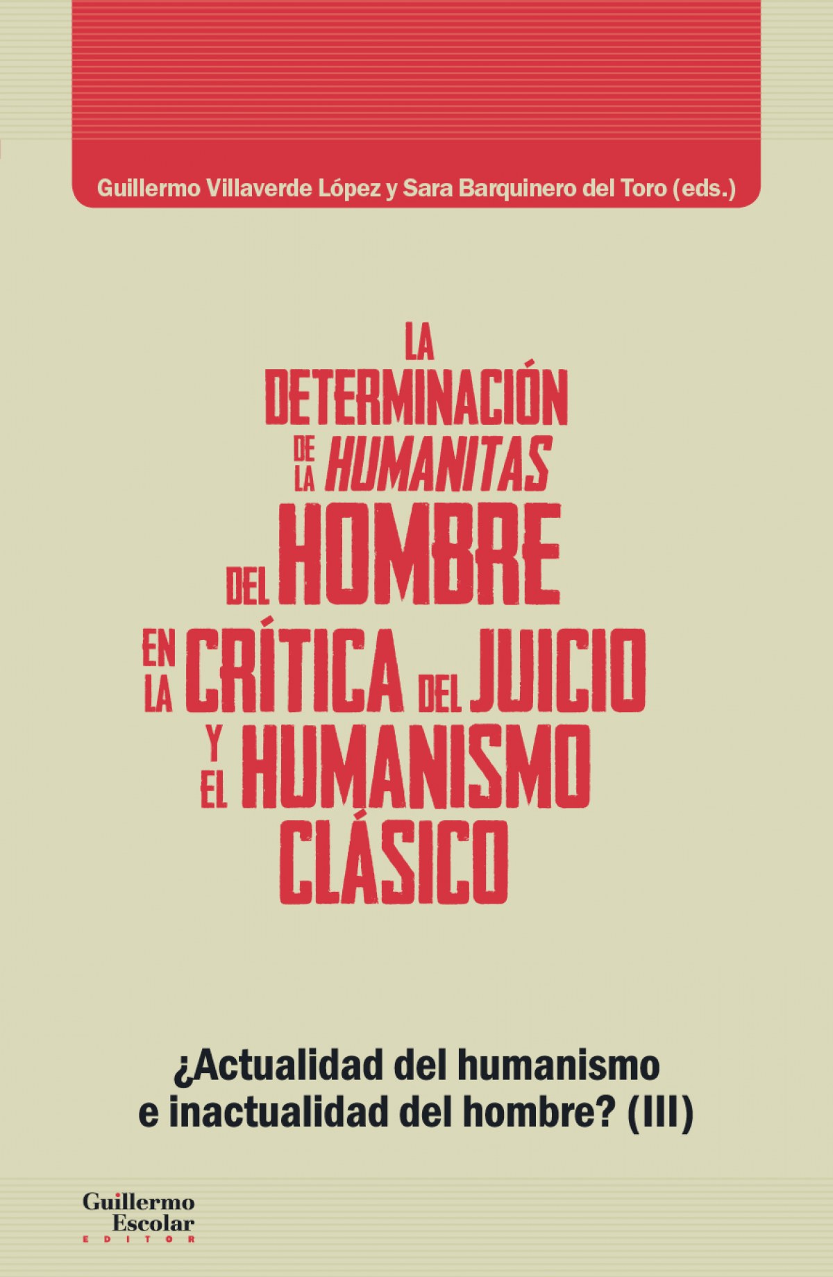  LA DETERMINACIÓN DE LA HUMANITAS DEL HOMBRE EN LA CRÍTICA DEL JUICIO Y EL HUMANISMO CLÁSICO 