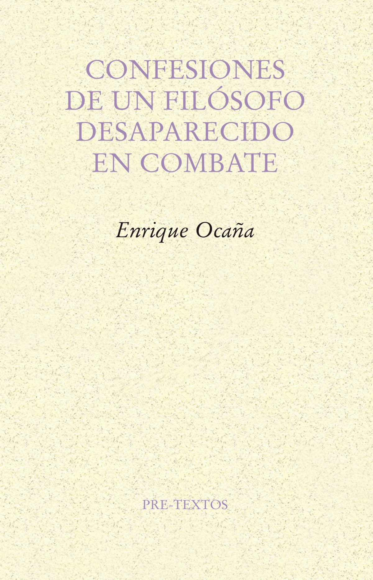 CONFESIONES DE UN FILÓSOFO DESAPARECIDO EN COMBATE