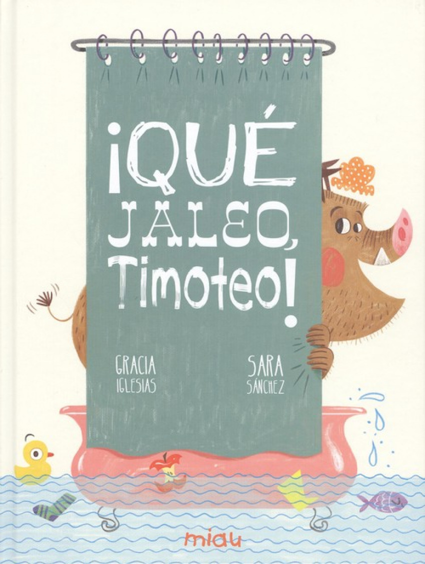  ¡QUÉ JALEO, TIMOTEO! 