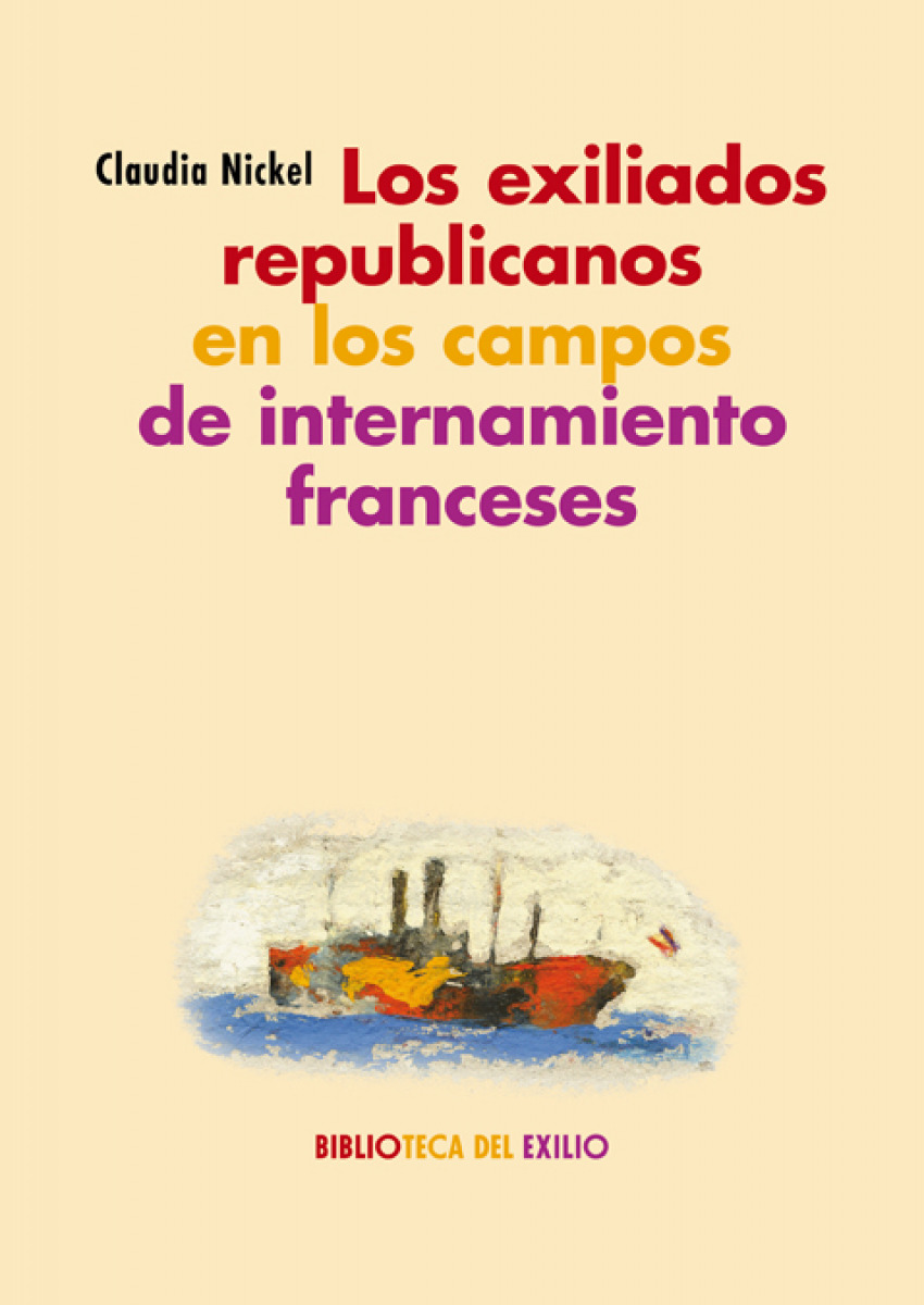  LOS EXILIADOS REPUBLICANOS EN CAMPOS DE INTERNAMIENTO 