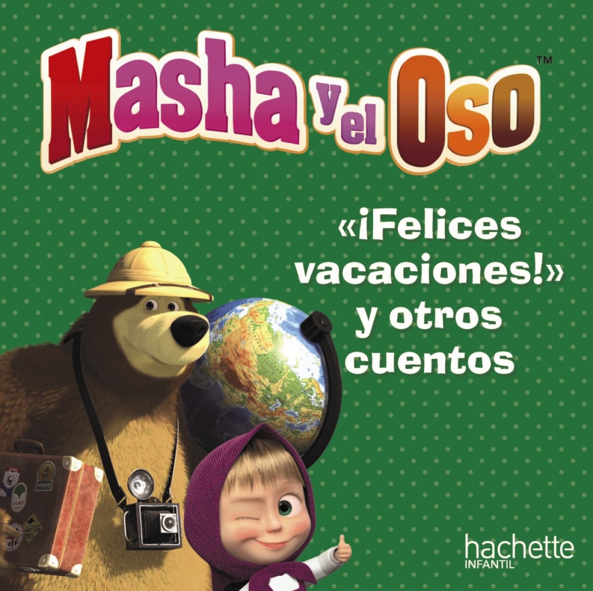 'Felices vacaciones, Oso', y otros cuentos