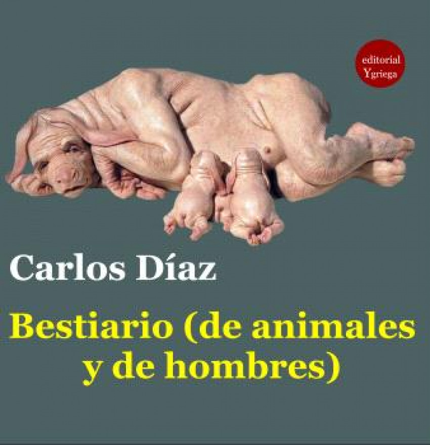 BESTIARIO (DE ANIMALES Y DE HOMBRES)