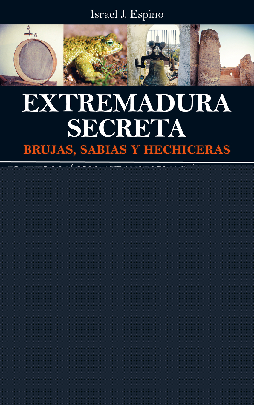  LA EXTREMADURA SECRETA 