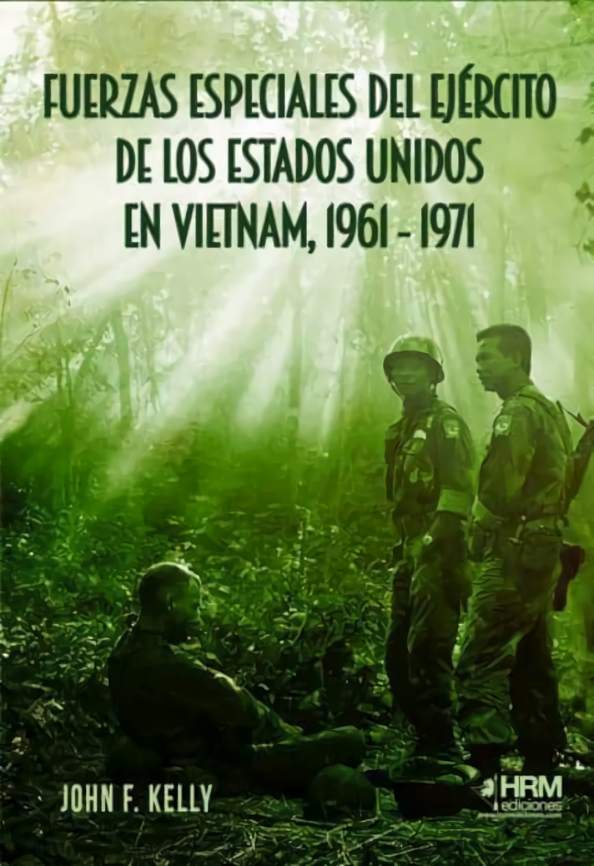 Fuerzas Especiales del Ejército de los EE. UU. en Vietnam 1961-1971