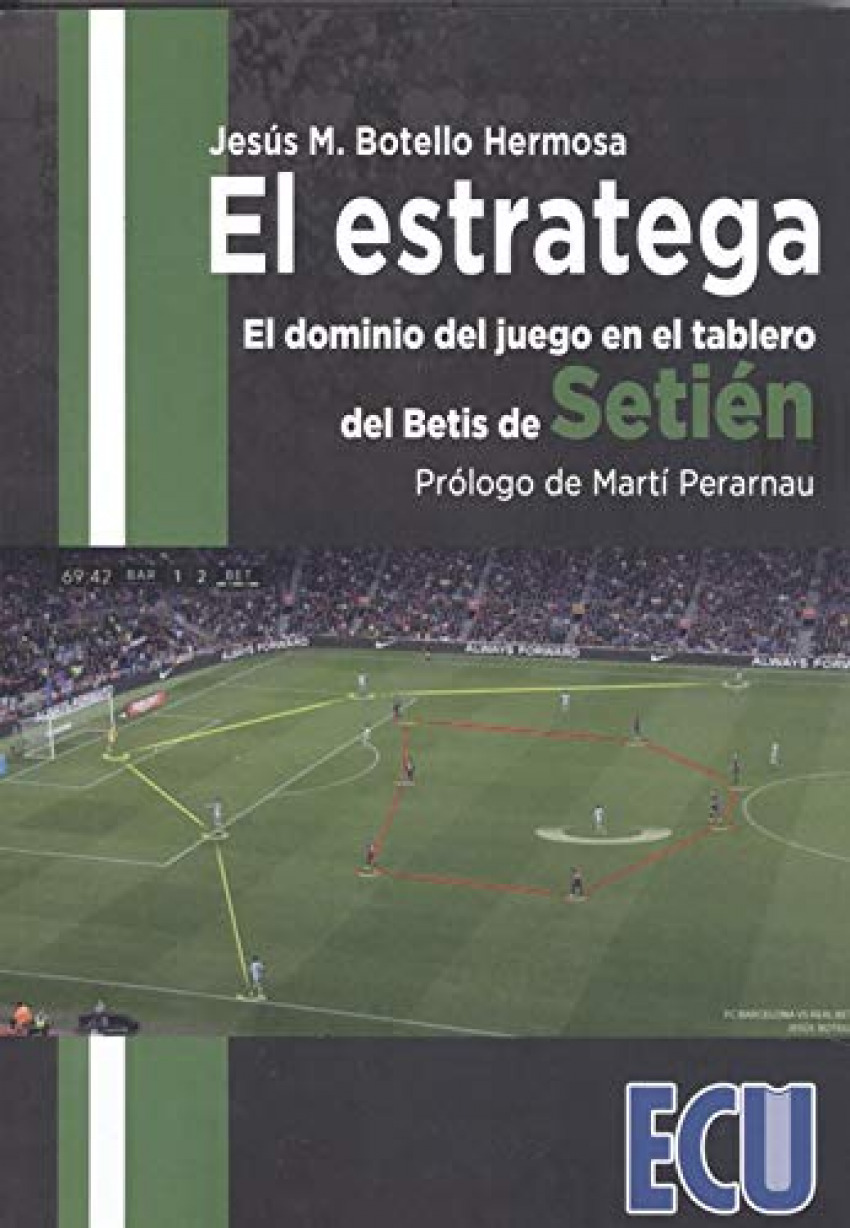 El estratega. El dominio del juego en el tablero del Betis de Setién