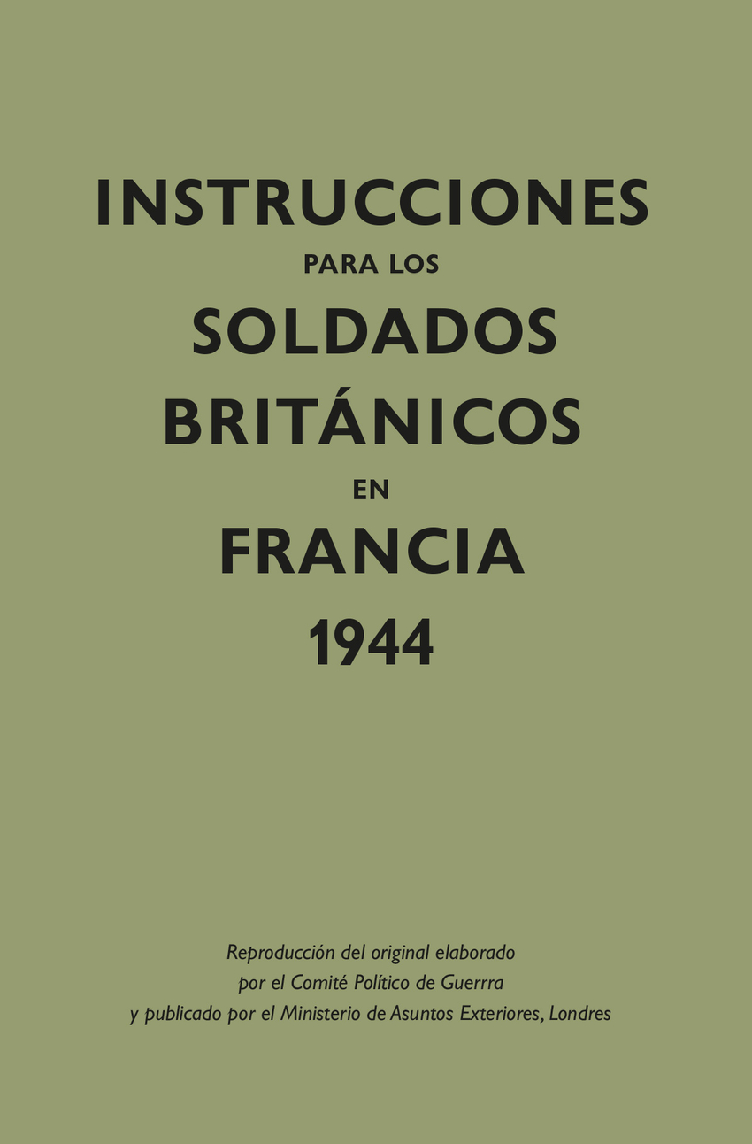 Instrucciones para los soldados britçnicos en Francia, 1944