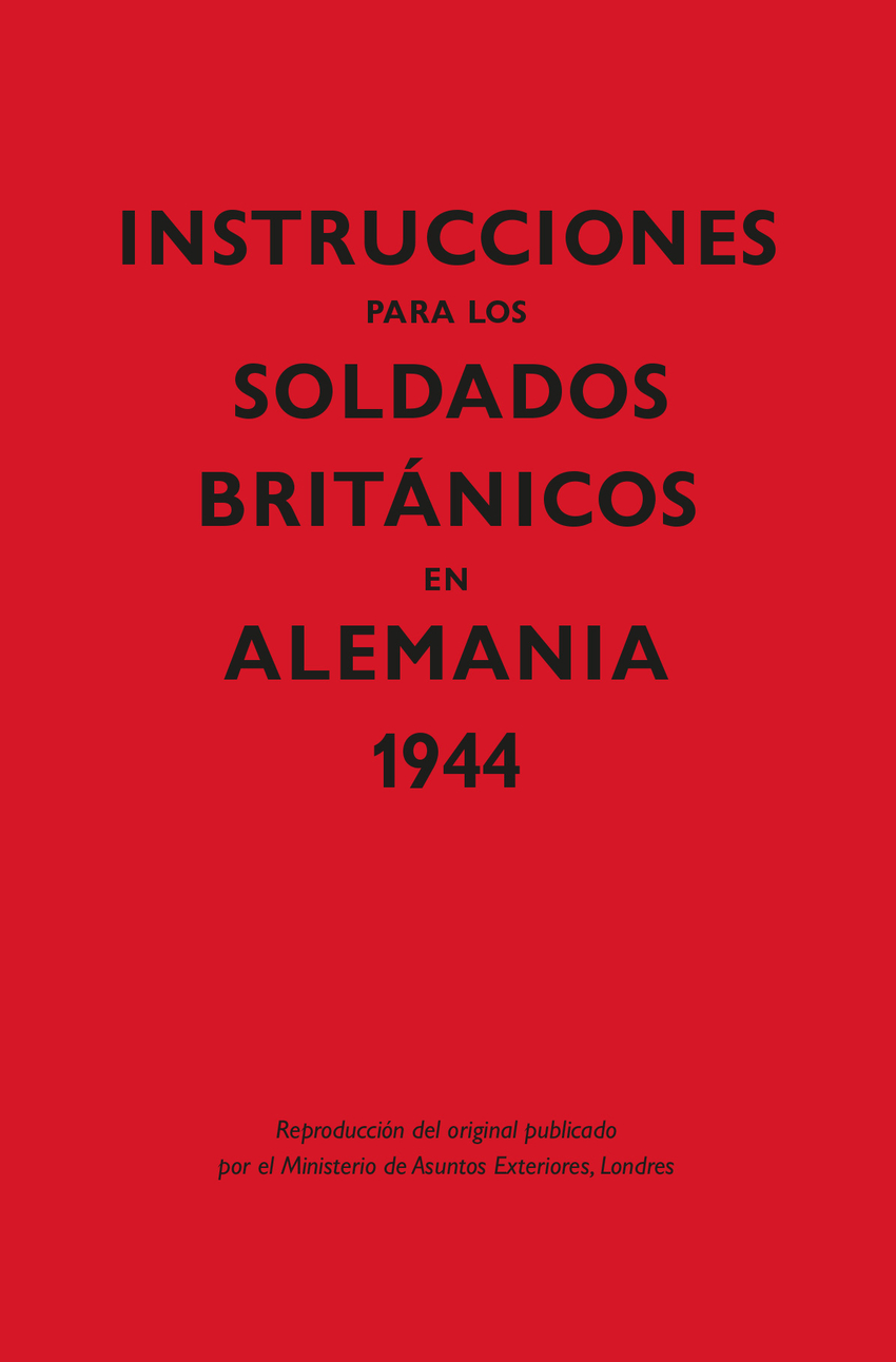 Instrucciones para los soldados britçnicos en Alemania, 1944