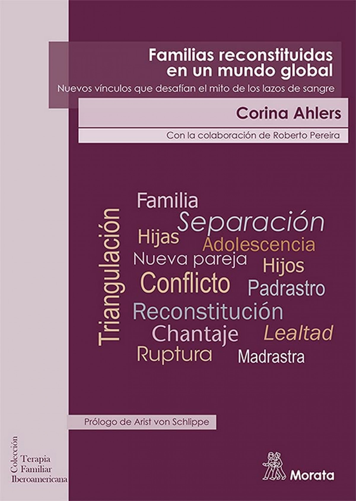 Familias reconstituidas en un mundo global. Nuevos vínculos que desafían el mito de los lazos de sangre