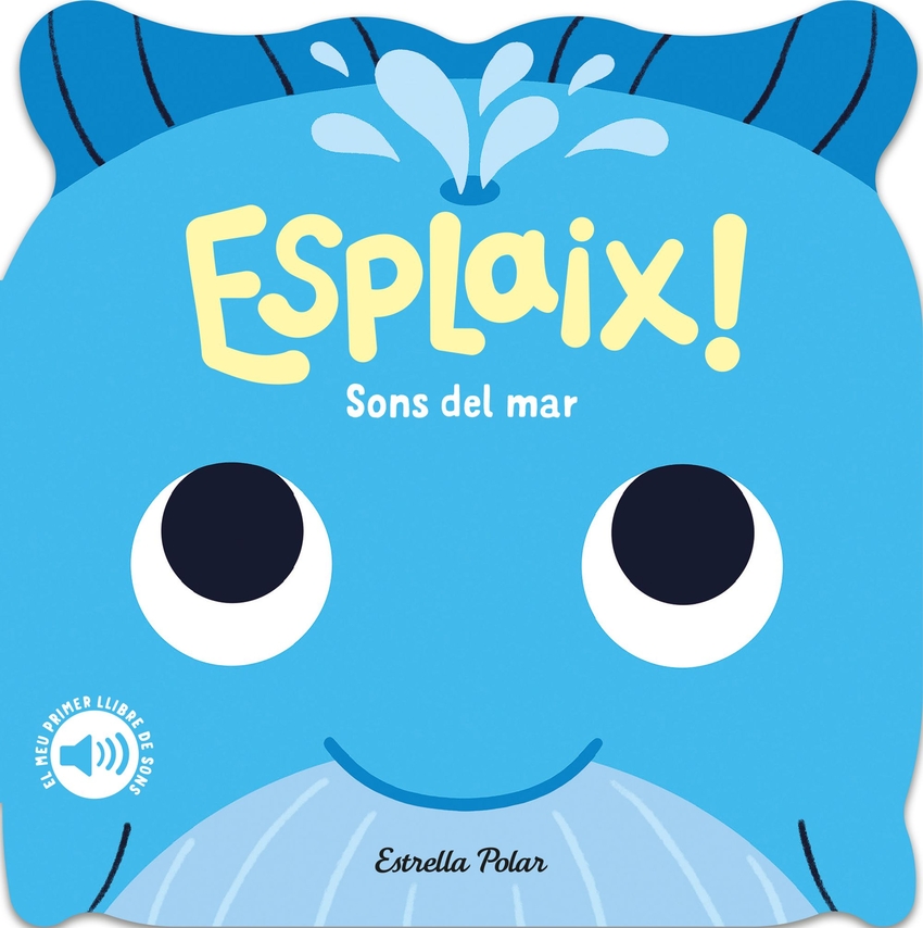 Esplaix! Sons del mar. El meu primer llibre de sons