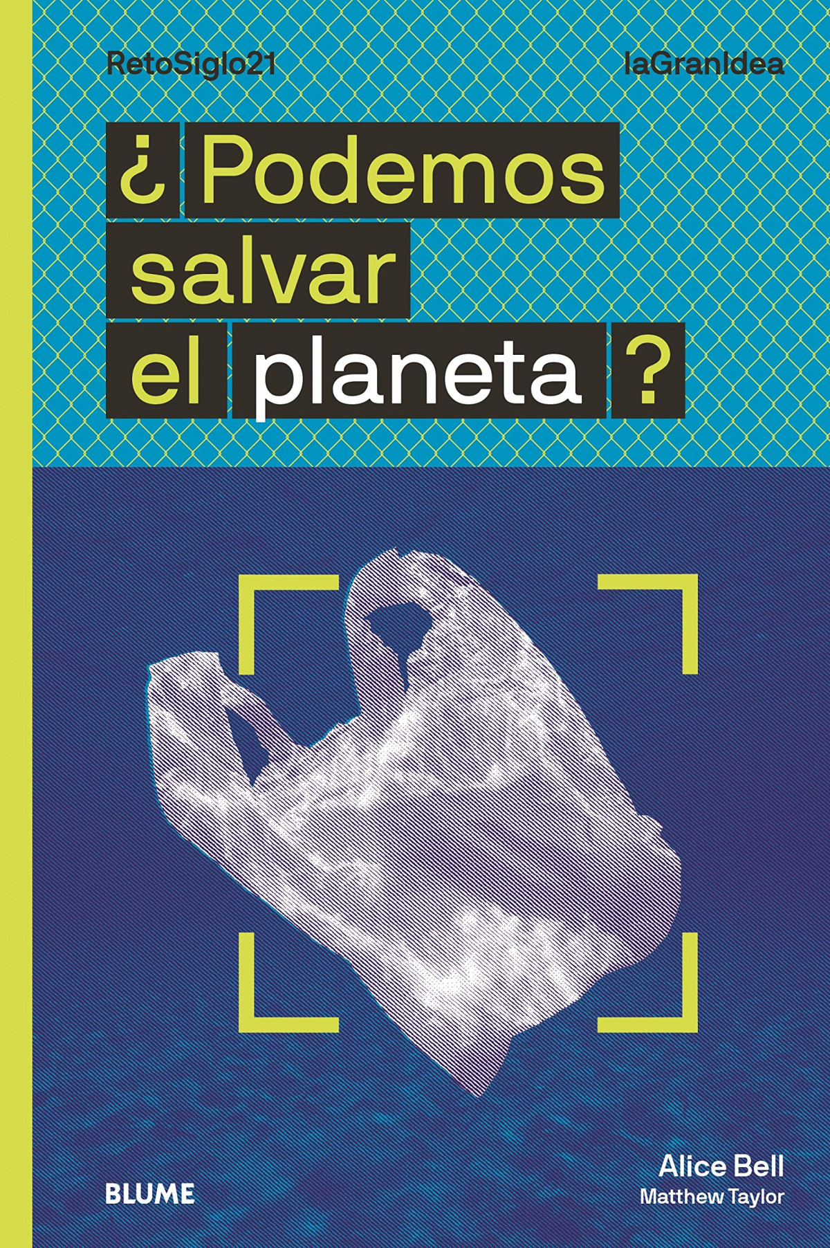  LaGranIdea. ¿Podemos salvar el planeta? 