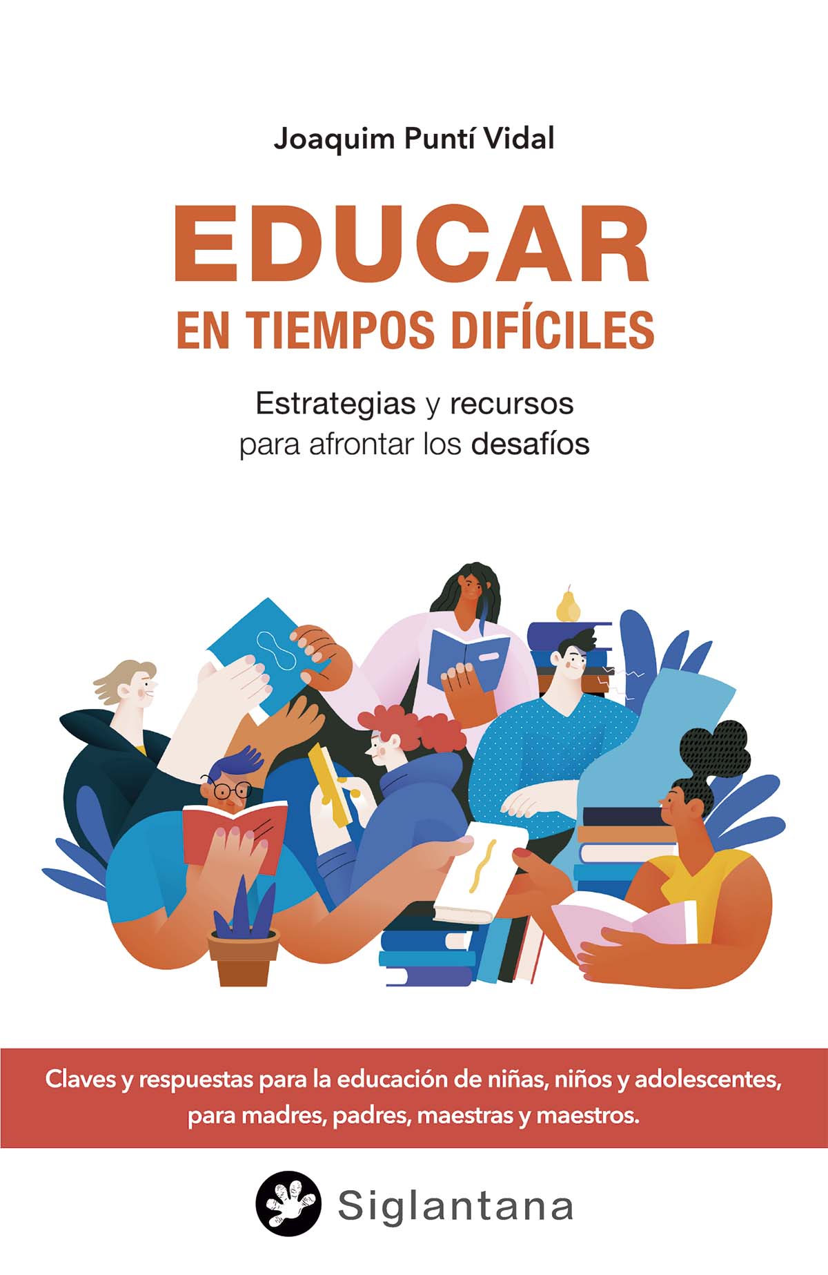  Educar en tiempos difíciles 