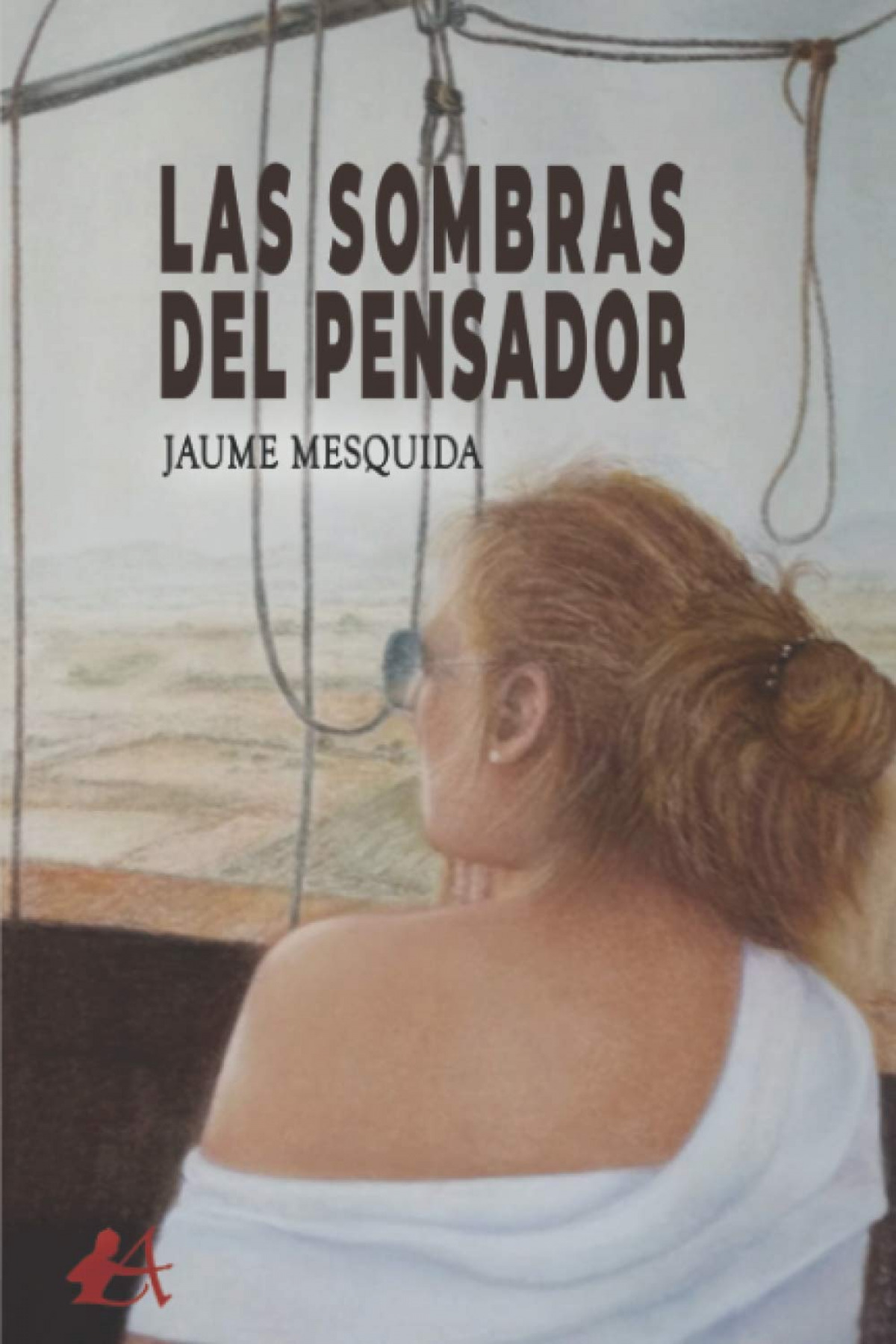 LAS SOMBRAS DEL PENSADOR